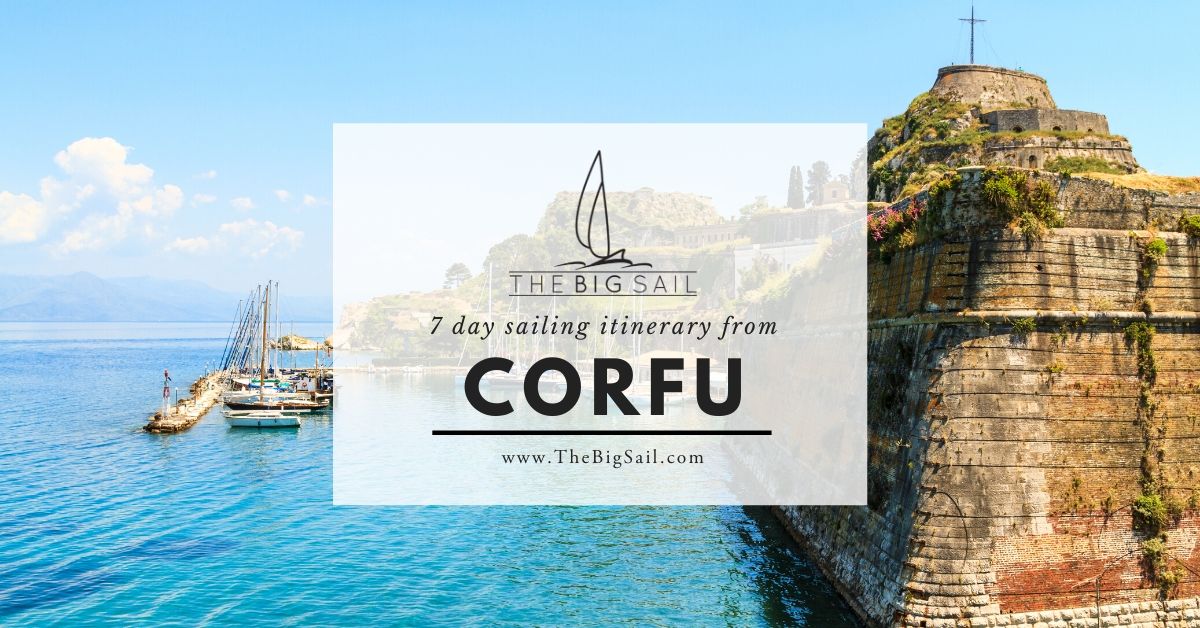 The Best Sailing Itinerary For Corfu, Greece The Big Sail